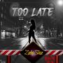 Too Late Hosted By Trina (Explicit)