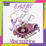 Vibe Machine (Explicit)