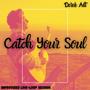 Catch Your Soul (Live)