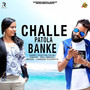 Challe Patola Banke