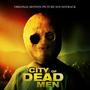 City Of Dead Men (Original Motion Picture Soundtrack)