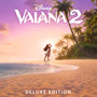 Vaiana 2 (Original Motion Picture Soundtrack/Deluxe Edition)