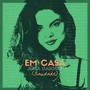 Em Casa (Saudade)