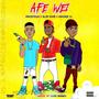 AFE WEI (feat. PROSTEGA, SLIM VHIM & KAYDEE CL)