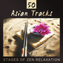 50 Asian Tracks: Stages of Zen Relaxation, Vital Energy, Oriental Music for Intense Meditation, Sleep & Spa, Healing Chakra Balancing