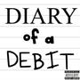 DIARY of a DEBIT (Explicit)