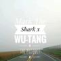 Mark The Shark x Wu-Tang: The Project (Explicit)