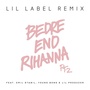 Bedre end Rihanna Pt. 2 (Lil Label Remix)