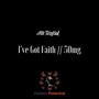 I've Got Faith // 50mg