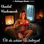 Oh du schöne Winterzeit (feat. Chantal Wachsmusch) [Explicit]