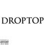 DROPTOP (Explicit)