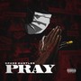 Pray (Explicit)