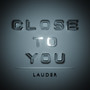 Close to You