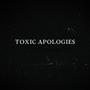 Toxic Apologies (feat. Moøn)