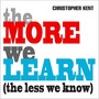 The More We Learn (The Less We Know)