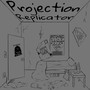 Projection Replicator