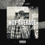 Not Average (Explicit)