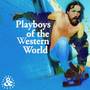 Playboys Of The Western World