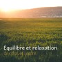 Equilibre et relaxation de corps et l'esprit - Musique apaisante pour dormir profondément