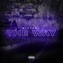 The Way (feat. Justees) [Explicit]