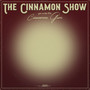 The Cinnamon Show