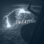 Sweat (Explicit)