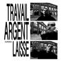 Travail, Argent, Laisse (Explicit)