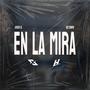 EN LA MIRA (feat. KidSxnpai) [Explicit]