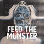 Feed The Monster (Explicit)