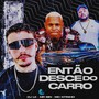 ENTÃO DESSE DO CARRO (Explicit)