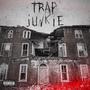 Trap junkie (Explicit)