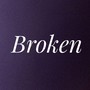 Broken