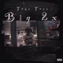 Big 2x (Explicit)