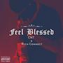 Feel Blessed (Explicit)