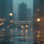 Jazz in Rainy Day : Notes Beneath Grey Skies