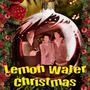 Lemon Water Christmas (Explicit)