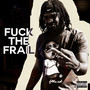 **** The Frail (Explicit)