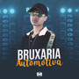 Bruxaria Automotiva (Explicit)