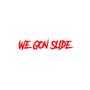 we gon slide (Explicit)