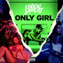 Only Girl (Explicit)