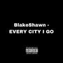 EVERY CITY I GO (FREESTYLE) [Explicit]