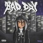 Bad day (Explicit)