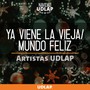 Ya Viene La Vieja / Mundo Feliz