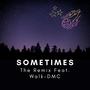 Sometimes (feat. Walk-DMC)