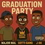 GRADUATION PARTY (feat. MajorMal, OSB Jay4k & Spacey Mcgrady) [Explicit]