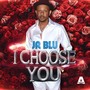 I CHOOSE YOU