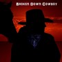 Broken Down Cowboy