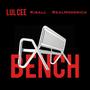 Bench (feat. Kiball  & RealHoodrich) [Explicit]