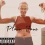 Plain Jane (Explicit)