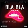 BLA BLA (feat. LE'R & TI MAL 425) [Explicit]